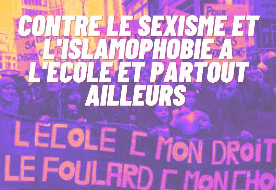 Contre le sexisme et l’islamophobie à l’école et partout ailleurs